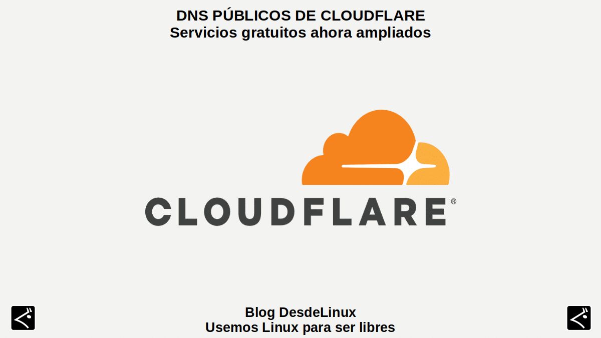DNS públicos de Cloudflare: Servicios gratuitos ahora ampliados Desde Linux