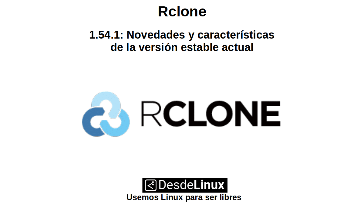 Rclone 1.54.1: Novedades y características de la versión estable actual