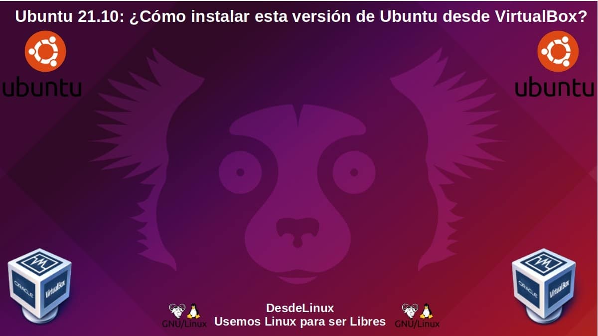 Ubuntu 21.10 - Impish Indri: Instalación en VirtualBox