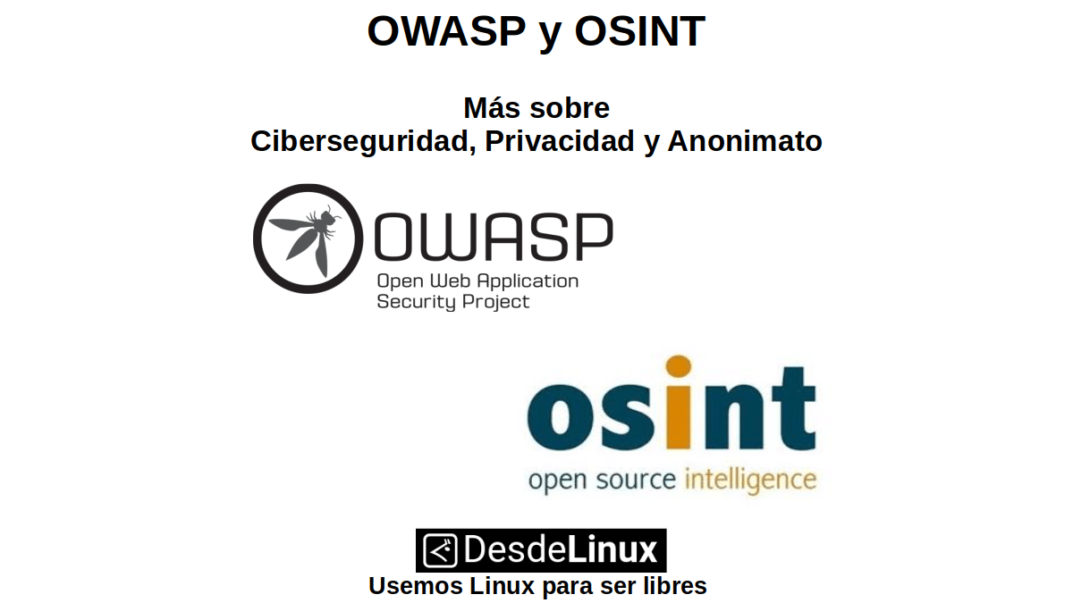OWASP y OSINT: Más sobre Ciberseguridad, Privacidad y Anonimato